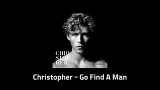 크리스토퍼(Christopher) - Go Find A Man[가사/해석/한글자막/lyrics]