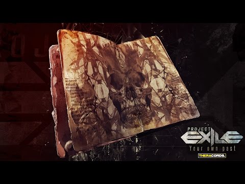 Project Exile - Your Own Past (THER-133) Official Video