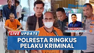 Empat Pelaku Kasus Asusila, Penggelapan, hingga Curat Bersenpi Diamankan Polresta Bandar Lampung