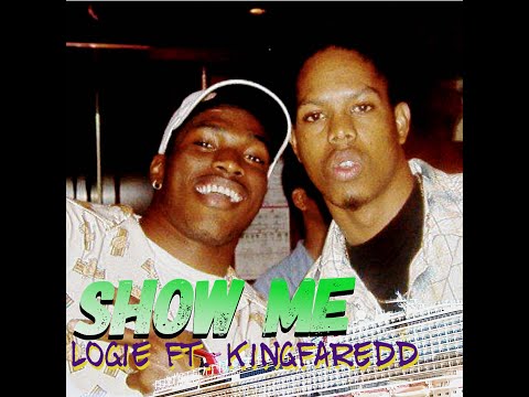Show me Remix Logie ft. Kingfaredd
