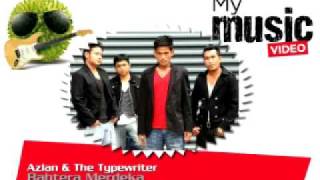 Download lagu Azlan & The Typewriter- Bahtera Merdeka mp3 Download lagu Azlan & The Typewriter- Bahtera Merdeka mp3