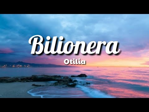 Bilionera - Otilia ( Lyrics)
