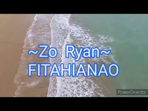 ZO RYAN - FITAHIANAO ( lyrics Video)