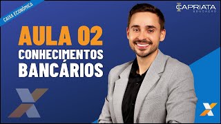 Aula 02 - Sistema Financeiro Nacional (SFN) - Curso Caixa Econômica Federal