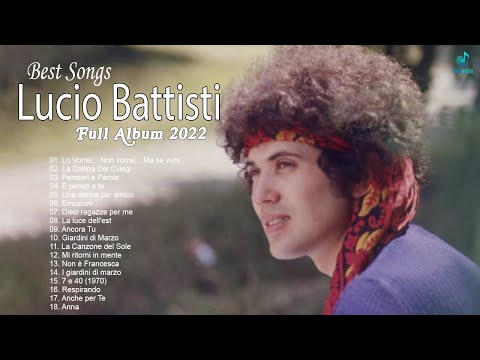 Lucio Battisti le Migliori Canzoni dell'Album Completo 2022 - Le Migliori Canzoni di Lucio Battisti