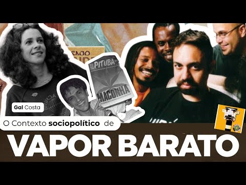 Deciphering the history of the song "Vapor Barato": O Rappa and Gal Costa | Jards Macalé | Waly S...
