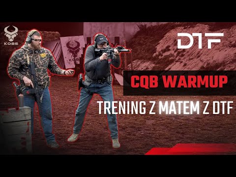 TRENING Z MATEM Z DTF SOLUTIONS - CQB WARMUP by X-RAY ALPHA