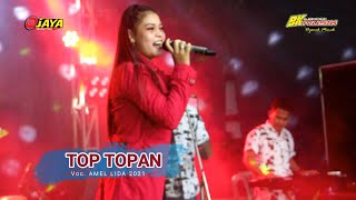 Download lagu Top Topan - AMEL LIDA INDOSIAR 2021 // BK MUSIK mp3