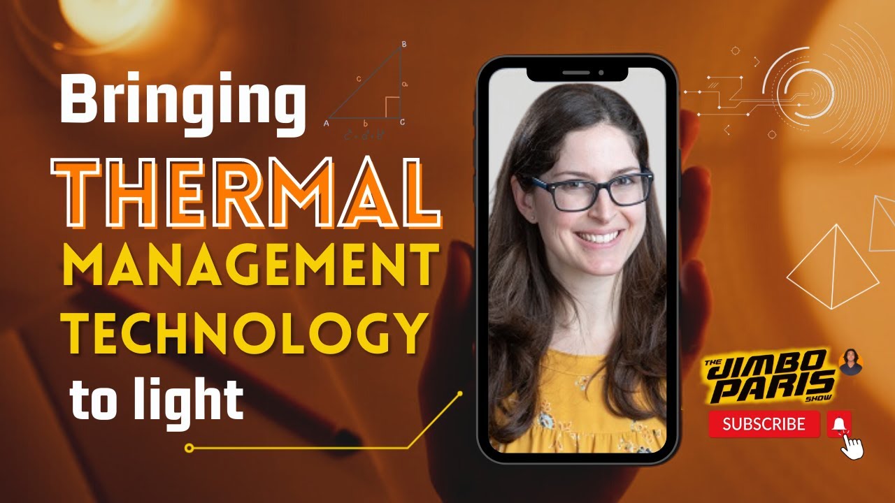 Jimbo Paris Show with Lana Maria Osusky – Bringing Thermal Management Technology to Light