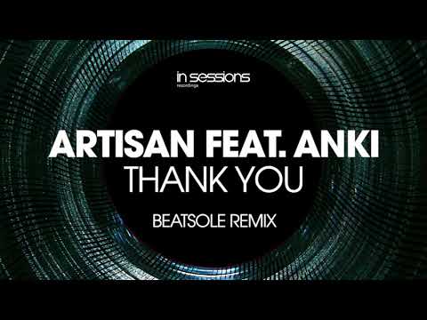 Artisan feat. Anki - Thank You (Beatsole Remix) [In Sessions] OUT NOW!