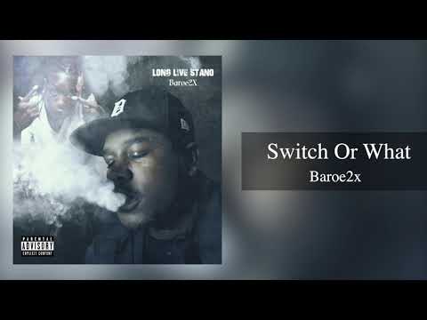 Baroe2x   Switch or What Official Audio