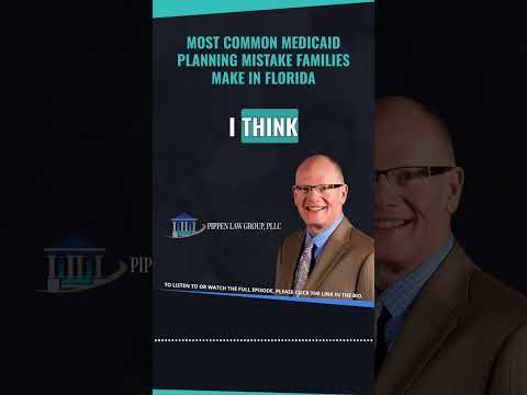 Most Common Medicaid Planning Mistake Families Make in Florida