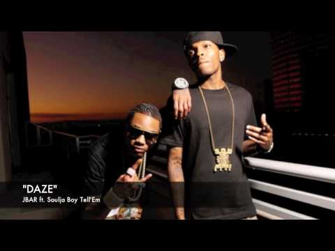 JBAR (Ja-Bar)  - "DAZE" ft Soulja Boy Tell'Em