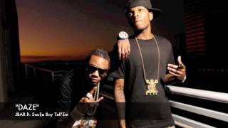 JBAR (Ja-Bar)  - &quot;DAZE&quot; ft Soulja Boy Tell&#39;Em