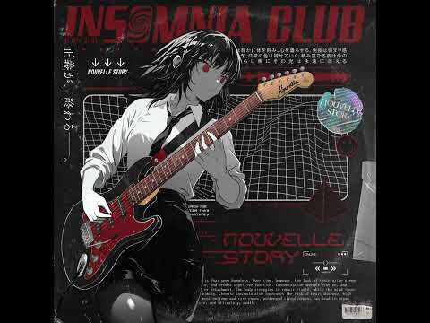 Nouvelle Story -  Insomnia Club