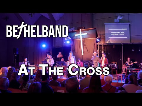 Bethelband - At The Cross (Opwekking 775)