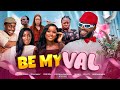 BE MY VAL Brodashaggi Officer Woos Cynthia Nwadiora Tolu Bally Kemity Oshi Eda   Posho