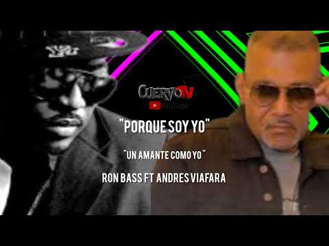 "PORQUE SOY YO"  /  "UN AMANTE COMO YO  " LA SUPREMA CORTE / ANDRESITO VIAFARA FT RON BASS
