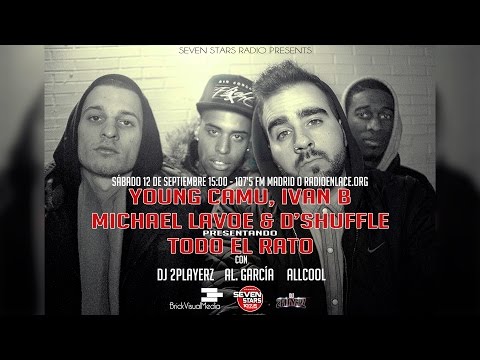 Seven Stars Radio - Videoentrevista a Young Camu, Ivan B, Michael Lavoe & D'Shuffle #TodoElRato