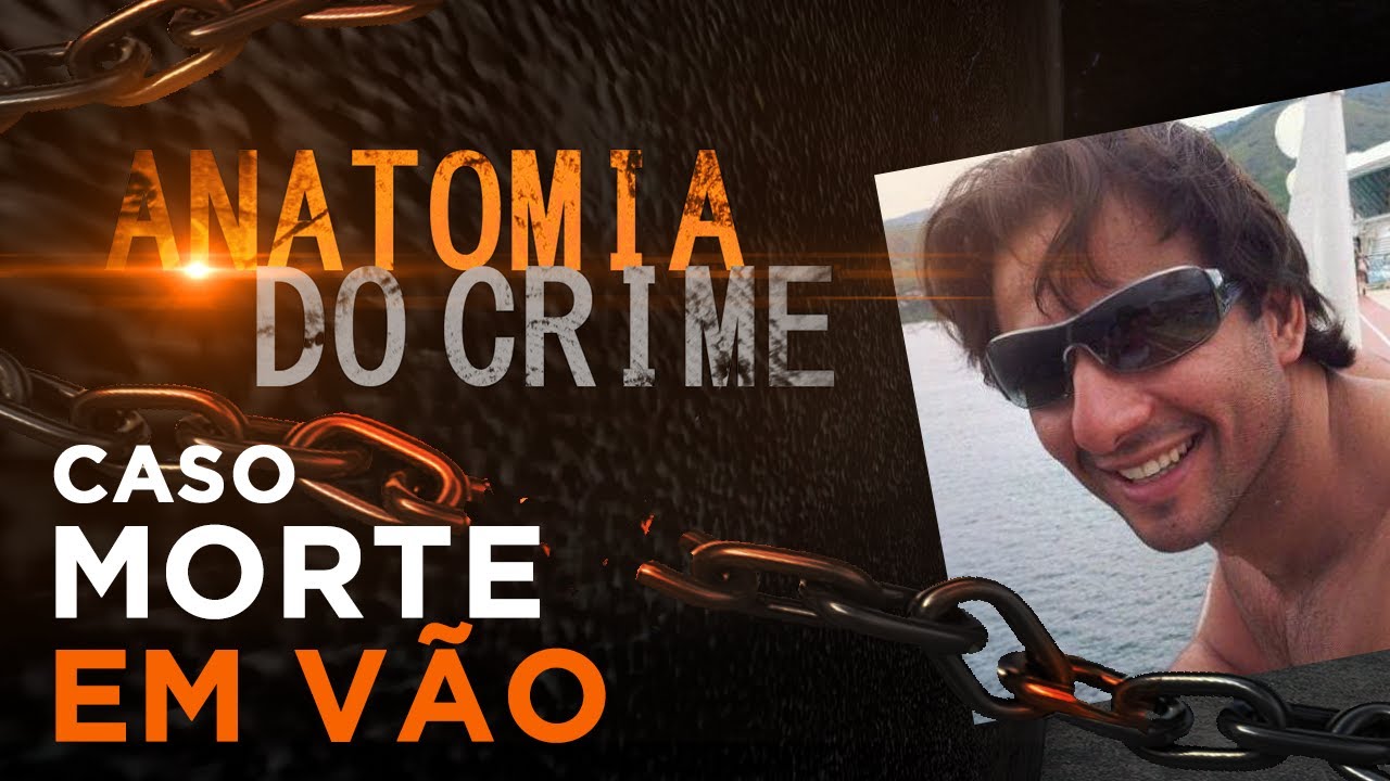 ANATOMIA DO CRIME - MORTE EM VÃO