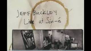 Jeff Buckley - Lover, You Should've Come Over (Live at Sin-é)