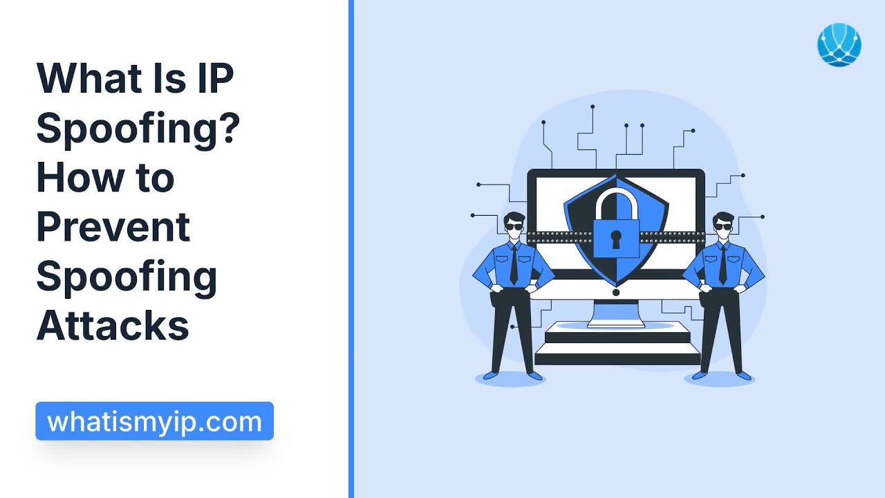What Is IP Spoofing? How to Prevent Spoofing Attacks