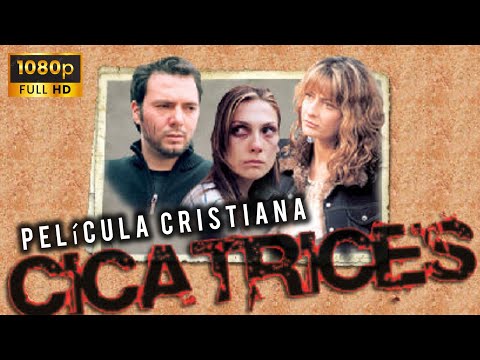Cicatrices Del Alma Full HD | Película Cristiana(2005). #cicatricespelicula