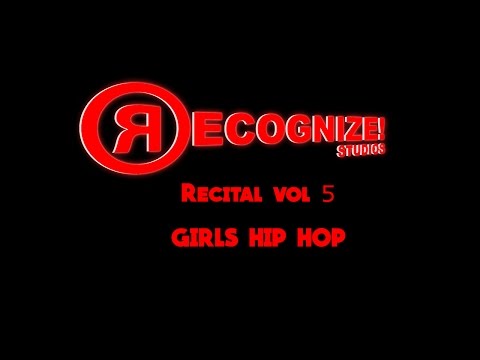 Recognize Studios Recital Vol 5 l Girls Hip Hop l Audition Choreography
