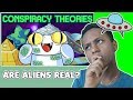 TheOdd1sOut CONSPIRACY THEORIES REACTION ARE ALIENS REAL