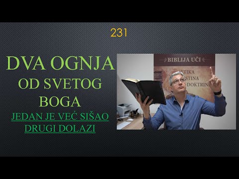 231 DVA OGNJA OD SVETOG BOGA - Jedan je već sišao a drugi tek dolazi