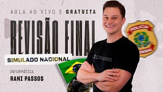 REVISÃO FINAL PARA SIMULADO NACIONAL PF - INFORMÁTICA (RANI PASSOS)