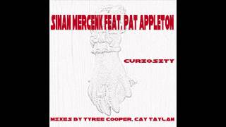 Sinan Mercenk Feat. Pat Appleton - Curiosity Original Mix