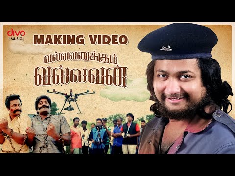 VALLAVANUKKUM VALLAVAN - MAKING VIDEO | Simha | Sshivada | Karunakaran | Vijai Tesingu | Ajesh Ashok — Vallavanukkum Vallavan