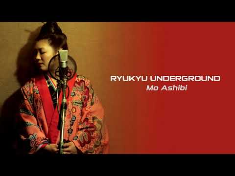 Ryukyu Underground - Mo Ashibi