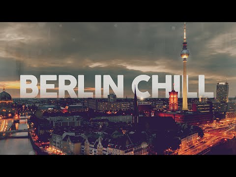 BERLIN CHILL - COOL MUSIC