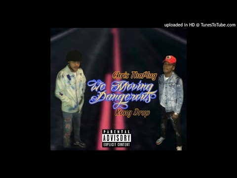 ChrisThaPlug Ft Kvng Drvp - We Moving Dangerous