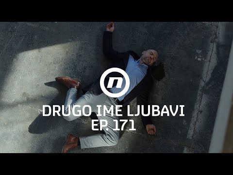 Ivan je stradao - Drugo ime ljubavi - epizoda 171