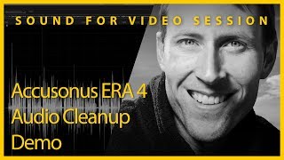 Video thumbnail for Sound for Video Session: Accusonus ERA 4 Cleanup Plugins by Curtis Judd Audio