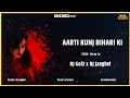 Aarti Kunj Bihari ki DJ Gol2 x DJ Janghel
