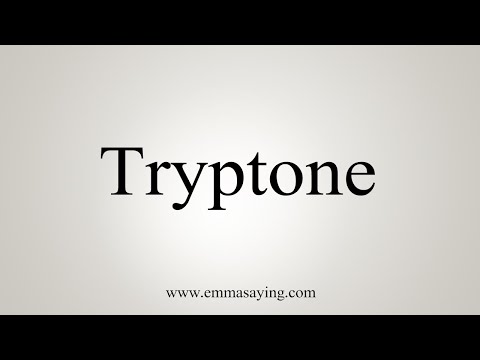 How To Say Tryptone
