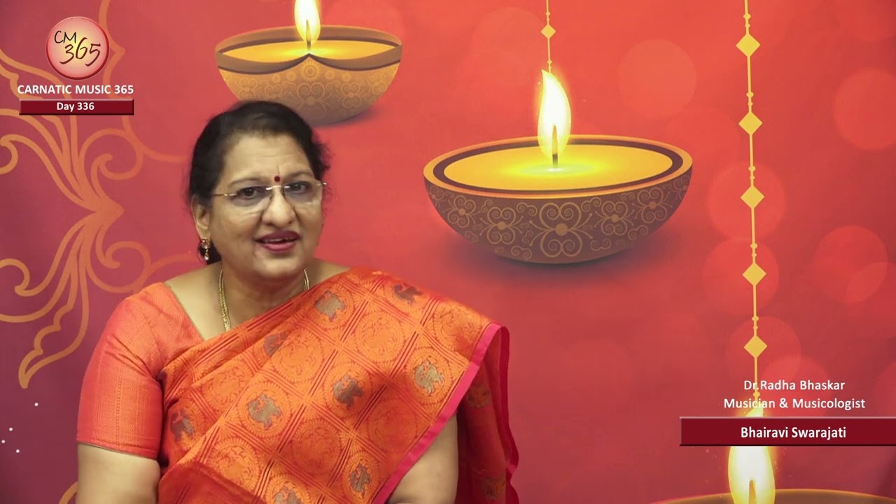 Day 336 – Bhairavi Swarajati  -  CM 365 - All about Carnatic Music by Dr.Radha Bhaskar
