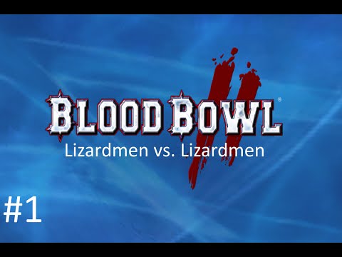 Blood Bowl 2 - Let's Play #1 [Lizardmen vs. Lizardmen - M1]