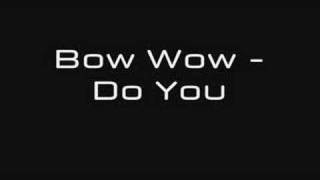 Bow Wow - Do You