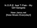 NORE feat T-Pain - My Girl Gangsta (NEW 2009)