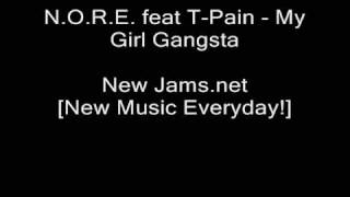 NORE feat T-Pain - My Girl Gangsta (NEW 2009)