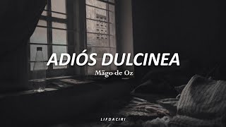MÄGO DE OZ-Adiós Dulcinea//Letra//