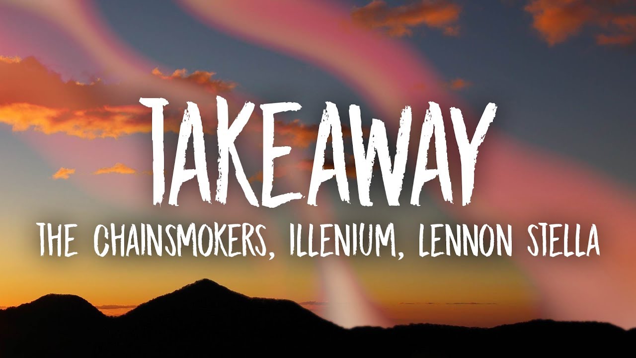 The Chainsmokers Takeaway Mp3 Free Download