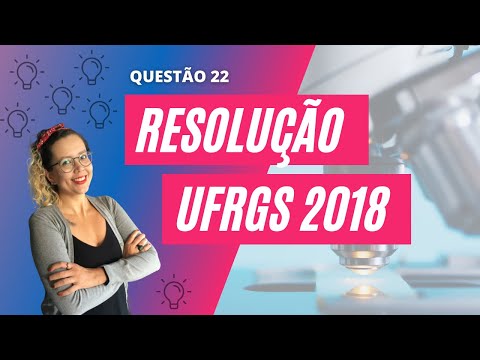 Resolução UFRGS 2018 | Q22 [BIOLOGIA]