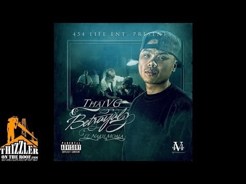 Thai VG ft. Nakii Moala - Betrayal [Thizzler.com]