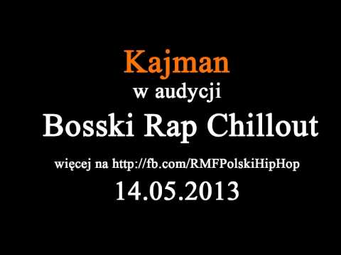 Bosski Rap Chillout | Kajman | 14.05.2013 | RMF Polski Hip-Hop